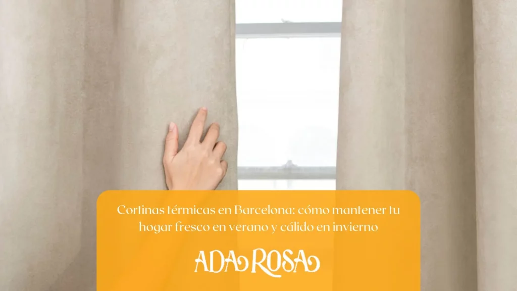 Ventanal con cortinas térmicas beige que aíslan del calor y el frío en un hogar de Barcelona